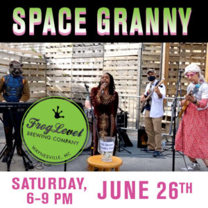 SPACE GRANNY at FLB 6/26/21