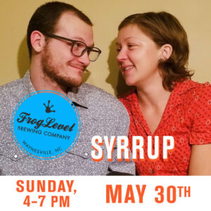 SYRRUP at FLB 5/30/21