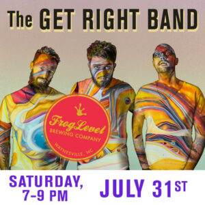 The GET RIGHT BAND at FLB 7/31/21