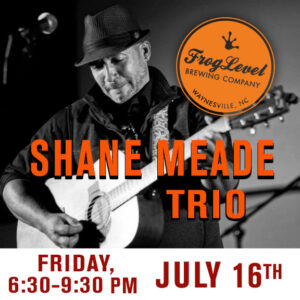 SHANE MEADE Trio at FLB 7/16/21